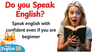 Do you want to speak English better | Improve Your English Fluency