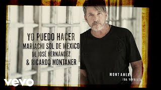Mariachi Sol de México de José Hernández, Ricardo Montaner - Yo Puedo Hacer (Cover Audio)