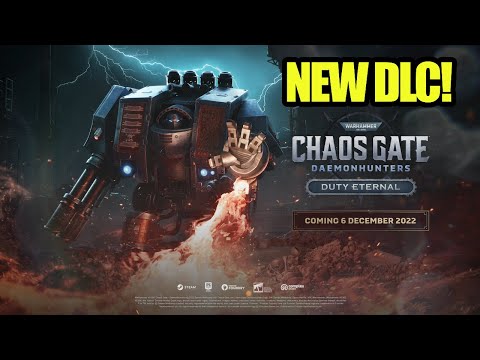 NEWS - DLC - Duty Eternal - Dreadnought & Techmarine - Warhammer 40,000: Chaos Gate - Daemonhunters