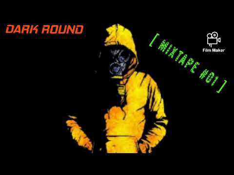 Dark Round, mixtape #01 (Reworking version)