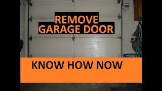 How to Remove a Garage Door
