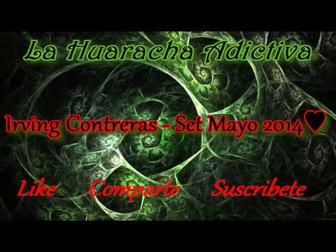 Irving Contreras - Set Mayo 2014♥ L.H.A