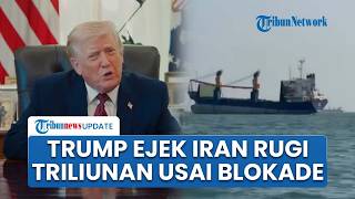 Trump Ejek Iran Rugi Rp 8,5 Triliun per Hari Gegara Hormuz Diblokade, Sengaja Tekan Ekonomi Musuh
