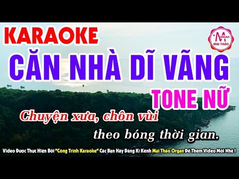 Karaoke Căn Nhà Dĩ Vãng Tone Nữ | Nhạc Sống Organ Mai Thảo