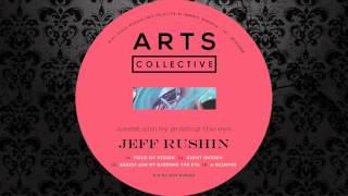 Jeff Rushin - Field Of Vision (Original Mix) [ARTS]