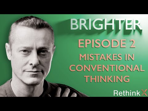 Brighter | Episode 2 - Mistakes in conventional thinking