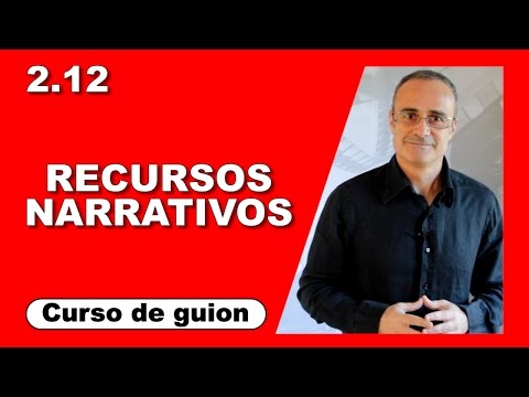 2.12 Recursos narrativos [Curso de guion | Cine | Series | Dany Campos]
