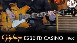 Video thumbnail for Le Shop Démo - Epiphone E230TD Casino (1966) by Le Shop