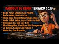 BODO AMAT EMANG GUE PIKIRIN Dangdut DJ Remix Full Bass 2025