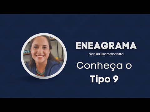 Get to know TYPE 9 of the ENNEAGRAM | Luisa Mandetta