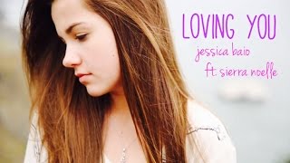 13 year old, Jessica Baio - Loving You ft. Sierra Noelle (Original Song)
