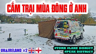 P12/T2~UK & IRELAND: WINTER CAMPING IN THE UK, VISITING YORK, PEAK & LAKE DISTRICT