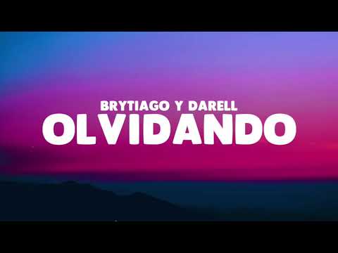 Olvidando - Brytiago y Darell | LETRA