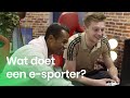 Wat doet een e-sporter? | Het Klokhuis
