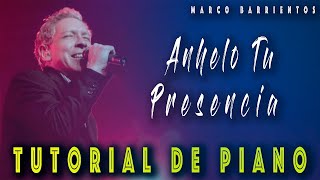 TUTORIAL de piano | ANHELO TU PRESENCIA | Marco Barrientos
