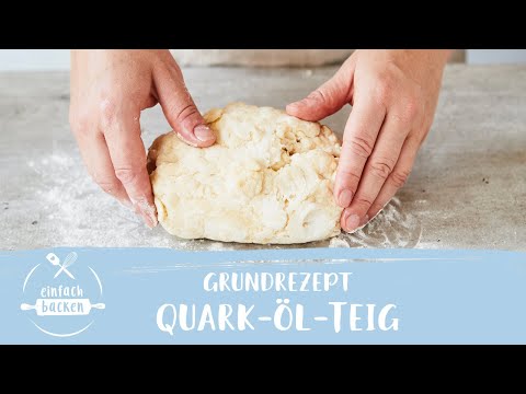 Quark-Öl-Teig – schnelles Grundrezept | Einfach Backen