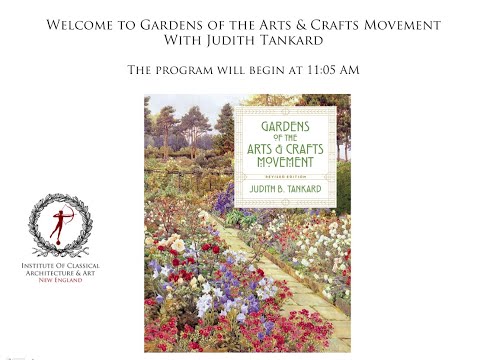 Gardens of the Arts & Crafts Movement, with Judith Tankard