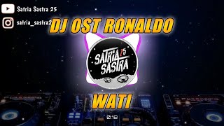 Download lagu DJ Ost Ronaldo Wati | Satria Sastra 25 Remix mp3