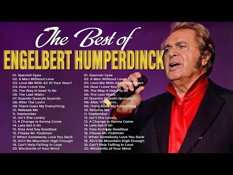 Engelbert Humperdinck Greatest Hits Full Album 💿 Best Songs of Engelbert Humperdinck
