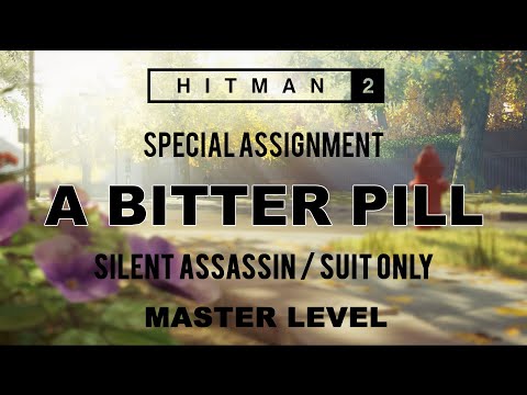 Hitman 2 Special Assignment - A Bitter Pill / Super Easy SA-SO Master Level