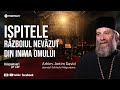 Ispitele Războiul Nevăzut Din Inima Omului Arhim Antim David Starețul Schitului Măgureanu
