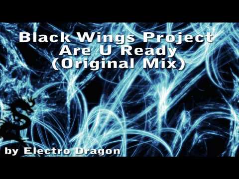 Black Wings Project - Are U Ready (Original Mix)