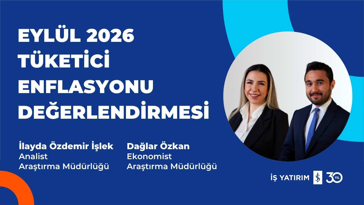 #OdakNoktası EYLÜL 2026 TÜKETİCİ ENFLASYONU DEĞERLENDİRMESİ - İLAYDA ÖZDEMİR İŞLEK, DAĞLAR ÖZKAN