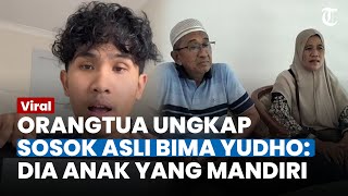 Terungkap Sosok Asli Bima Yudho di Mata Orangtuanya: Dia Anak yang Mandiri