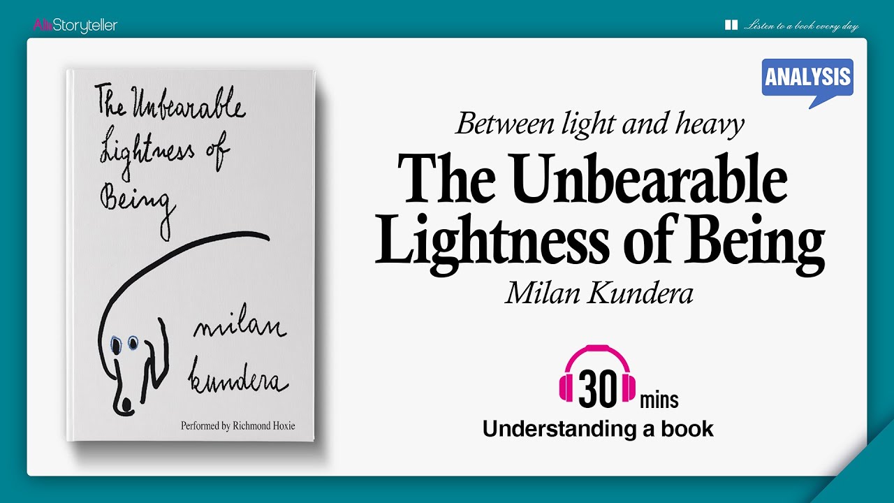 The Unbearable Lightness of Being | Analysis | Milan Kundera