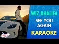 Wiz Khalifa - See you Again ft Charlie Puth (Karaoke) | CantoYo