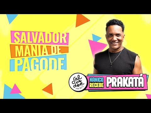 Prakatá | Salvador Mania de Pagode com Jean Nanico  (25/10/2025) - Salvador FM