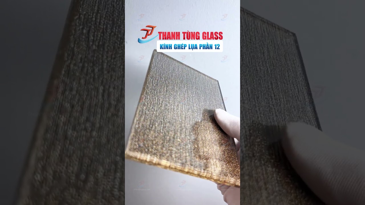 Kính ghép lụa hiệu ứng vân đan sợi vải
