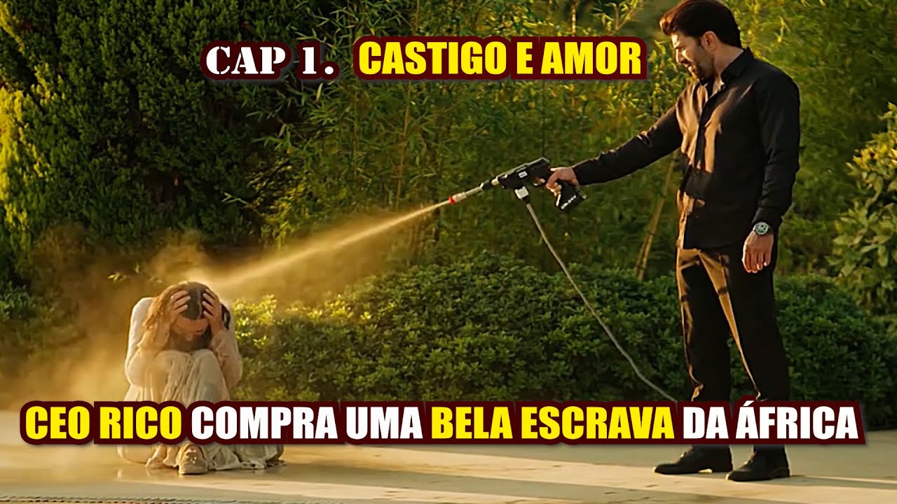 Watch Now CEO RICO COMPRA UMA BELA ESCRAVA DA ÁFRICA | Resumo da série: Castigo e Amor (cap.1) CEO RICO COMPRA UMA BELA ESCRAVA DA ÁFRICA | Resumo da série: Castigo e Amor (cap.1)