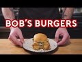 Binging With Babish Bob S Burgers