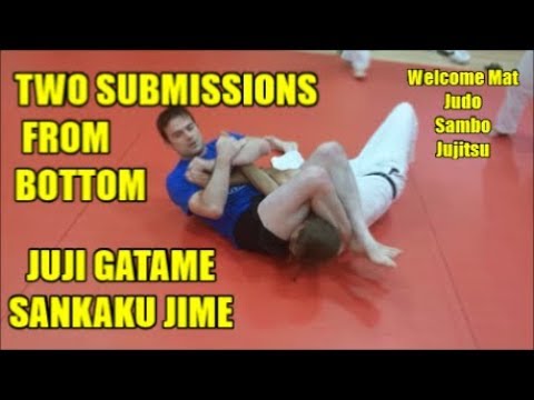 TWO SUBMISSION TECHNIQUES FROM BOTTOM JUJI GATAME & SANKAKU JIME