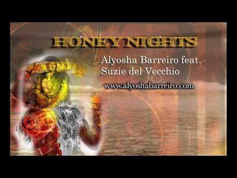 Honey Nights - Alyosha Barreiro Feat. Suzie del Vecchio