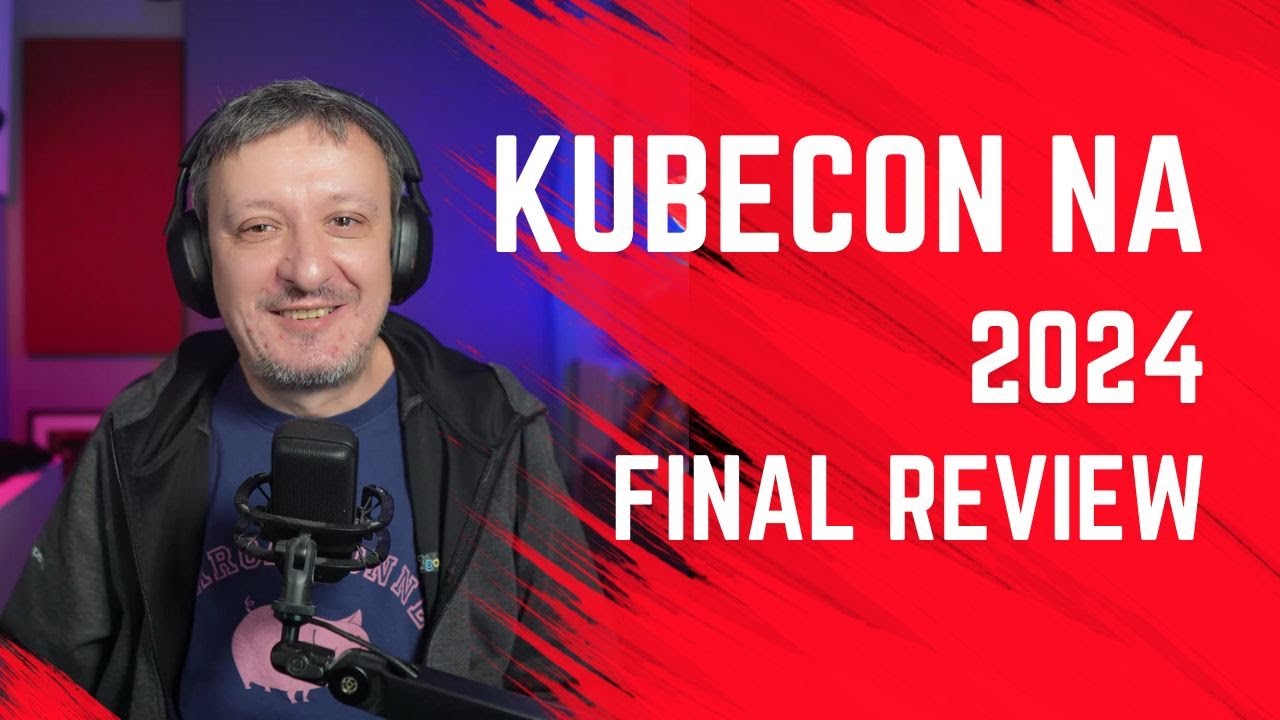 One Last Look at KubeCon NA 2024