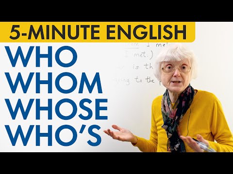 5-Minute English: WHO, WHOM, WHOSE, WHO’S