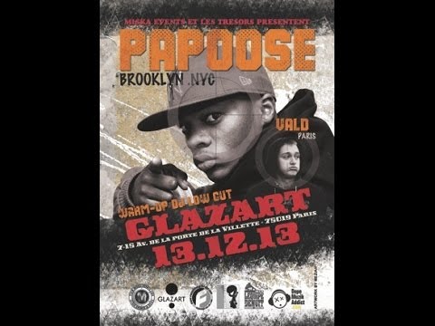 PAPOOSE (Guest VALD + DJ LOW CUT) Glazart 13.12.13