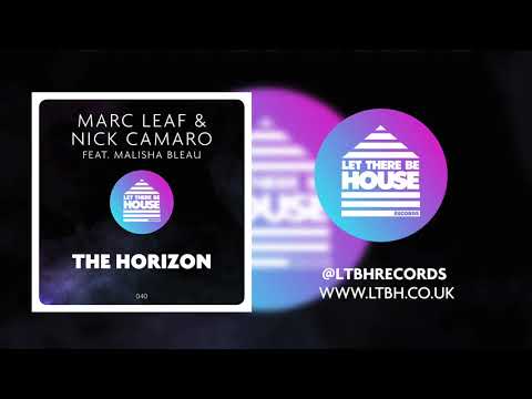 Marc Leaf & Nick Camaro feat Malisha Bleau - The Horizon (Original Mix)