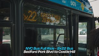 Bx22 Bus Full Ride | Bedford Park Blvd to Castle Hill | MTA NYC Bus