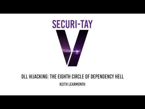 Securi-Tay V - DLL Hijacking: The Eighth Circle of Dependency Hell