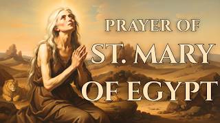 Prayer of St. Mary of Egypt — A Beautiful Prayer of Repentance for Lent