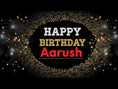 Aarush Happy Birthday | Birthday Songs with name | Birthday Reel |Janamdin | Janmdin | #Ad4beloved