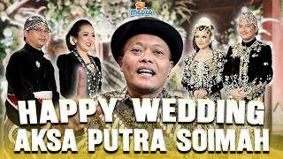 Download lagu HAPPY WEDDING AKSA UYUN DANANJAYA SON OF SOIMAH mp3