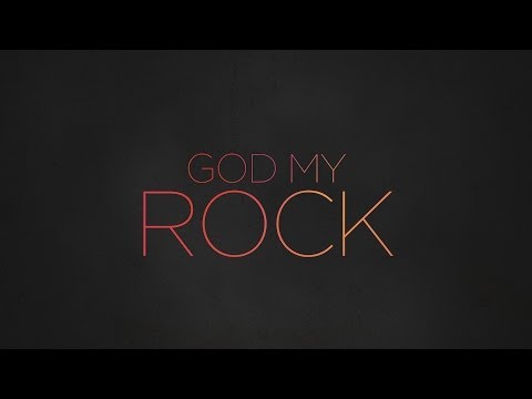 Paul Baloche - God My Rock (Official Lyric Video)
