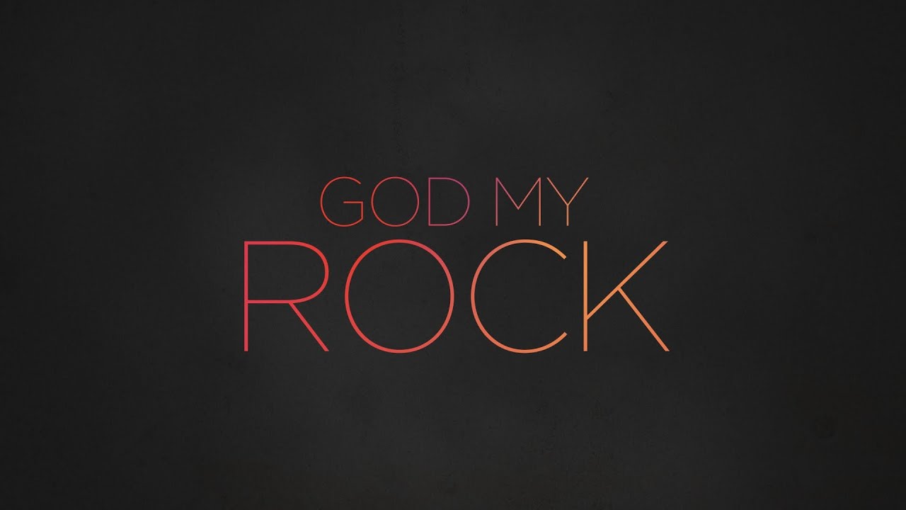 Paul Baloche - God My Rock (Official Lyric Video)