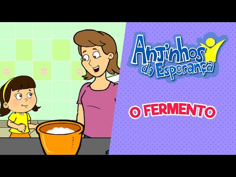 O fermento - Anjinhos da Esperança