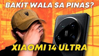 Bakit Wala sa Pinas? | Xiaomi 14 Ultra Hands on Philippines
