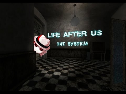 Life After Us: The System - Welcome to the loony bin!!! | KENTANATOR